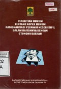 Penelitian Hukum tentang Aspek Hukum Rasionalisasi Pegawai Negeri Sipil dalam kaitannya dengan Otonomi Daerah