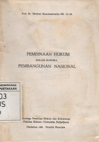 Pembinaan Hukum dalam Rangka Pembangunan Nasional