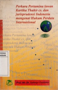 Perkara Pertamina lawan Kartika Thahir cs. dan Jurisprudensi Indonesia mengenai Hukum Perdata Internasional