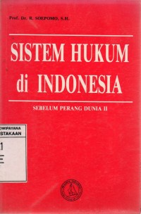 Sistem Hukum di Indonesia: Sebelum Perang Dunia II