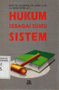 Hukum Sebagai Suatu Sistem