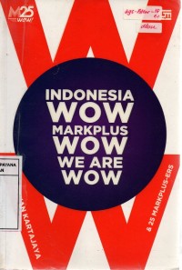 Indonesia Wow, MarkPlus Wow, We Are Wow