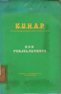 K.U.H.A.P (Kitab Undang-Undang Hukum Acara Pidana) Dan Penjelasannya