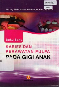 Buku Saku : Karies Dan Perawatan Pulpa Pada Gigi Anak