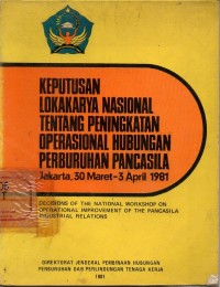 Keputusan Lokakarya Nasional Tentang Peningkatan Operasional Hubungan Perburuhan Pancasila