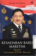 Kesadaran Baru Maritim : Biografi Laksamana TNI DR. Marsetio