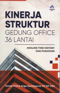 Kinerja Struktur Gedung Office 36 Lantai: Analisis Time History dan Pushover