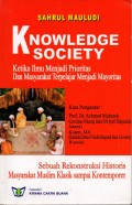 Knowledge Society : Ketika Ilmu Menjadi Prioritas Dan Masyarakat Terpelajar Menjadi Mayoritas