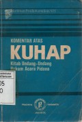 Komentar Atas KUHAP Kitab Undang-Undang Hukum Acara Pidana