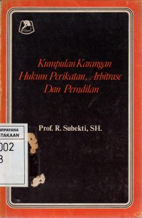 Kumpulan Karangan Tentang Hukum Perikatan, Arbitrase Dan Peradilan