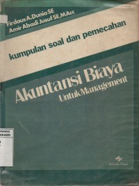 Kumpulan Soal dan Pemecahan Akuntansi Biaya untuk Management