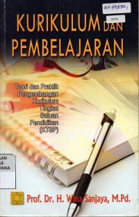 Kurikulum Dan Pembelajaran: Teori dan Praktik Pengembangan Kurikulum Tingkat Satuan Pendidikan (KTSP)