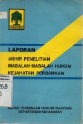 Laporan Akhir Penelitian Masalah-Masalah Hukum Kejahatan Perbankan