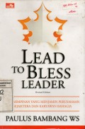 'LEAD TO BLESS' LEADER: Kepemimpinan yang menjamin Perusahaan SEJAHTERA dan Karyawan BAHAGIA