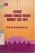 Tentang Lembaga-Lembaga Negara Menurut UUD 1945