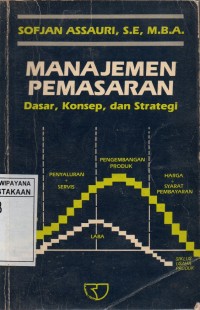 Manajemen Pemasaran : Dasar, Konsep, dan Strategi