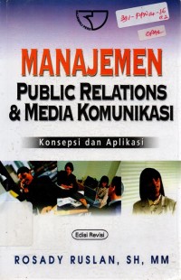 Manajemen Public Relations Dan Media Komunikasi: Konsepsi dan Aplikasi