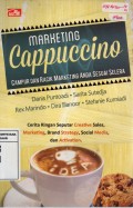 Marketing Cappuccino: Campur dan Racik Marketing Anda Sesuai Selera