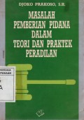 Masalah Pemberian Pidana Dalam Teori Dan Praktek Peradilan