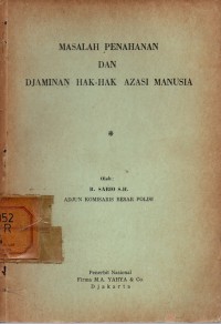 Masalah Penahanan Dan Djaminan Hak-Hak Azasi Manusia