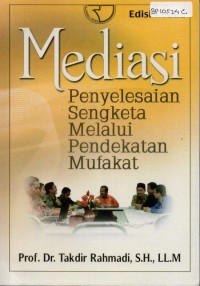 Mediasi : Penyelesaian Sengketa Melalui Pendekatan Mufakat