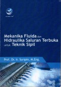 Mekanika Fluida dan Hidraulika Saluran Terbuka untuk Teknik Sipil