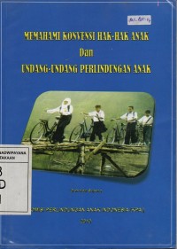 Memahami Konvensi Hak-Hak Anak Dan Undang-Undang Perlindungan Anak