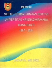 Memori Serah Terima Jabatan Rektor Universitas Krisnadwipayana Masa Bakti 1997 - 2001