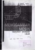 Menggambar Mesin: Menurut Standar I.S.O