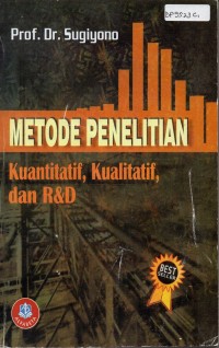 Metode Penelitian Kuantitatif, Kualitatif, dan R&D