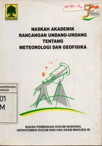 Naskah Akademik Rancangan Undang-Undang Tentang Meteorologi Dan Geofisika