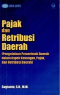 Pajak dan Retribusi Daerah: Pengelolaan Pemerintah daearah dalam Aspek Keuangan, Pajak dan Retribusi Daerah)