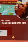 Buku Petunjuk Praktis Pencabutan Gigi