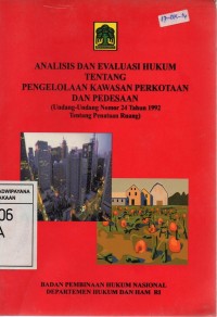 Analisis dan Evaluasi Hukum tentang Pengelolaan Kawasan Perkotaan dan Pedesaan (UU No. 24 Tahun 1992 tentang Penataan Ruang)