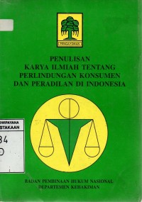 Penulisan Karya Ilmiah Tentang Perlindungan Konsumen Dan Peradilan Di Indonesia