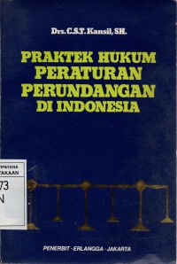 Praktek Hukum Peraturan Perundangan Di Indonesia