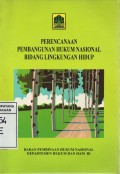 Perencanaan Pembangunan Hukum Nasional Bidang Lingkungan Hidup