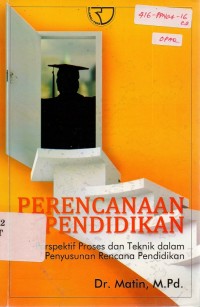 Perencanaan Pendidikan: Perspektif Proses dan Teknik dalam Penyusunan Rencana Pendidikan