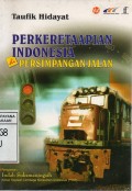 Perkeretaapian Indonesia Di Persimpangan Jalan