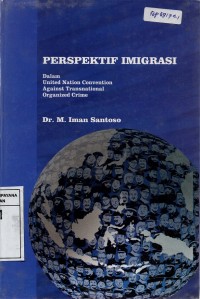 Perspektif Imigrasi : Dalam United Nation Convention Against Transnational Organized Crime