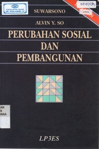 Perubahan Sosial dan Pembangunan. Teori-teori Modernisasi, Dependensi, dan Sistem Dunia