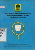 Perumusan Harmonisasi Hukum Bidang Penyerasian KUHAP Dengan KUHP Baru