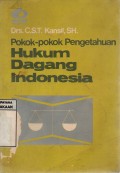 Pokok-Pokok Pengetahuan Hukum Dagang Indonesia