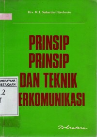 Prinsip-Prinsip Dan Teknik Berkomunikasi