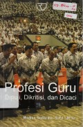 Profesi Guru: Dipuji, Dikritisi, dan Dicaci