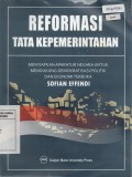 Reformasi Tata Kepemerintahan: Menyiapkan Aparatur Negara Untuk Mendukung Demokratisasi Politik dan Ekonomi Terbuka