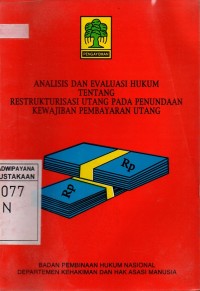 Analisis Dan Evaluasi Hukum Tentang Restrukturisasi Utang Pada Penundaan Kewajiban Pembayaran Utang