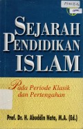 Sejarah Pendidikan Islam pada Periode Klasik dan Pertengahan