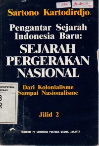 Pengantar Sejarah Indonesia Baru: Sejarah Pergerakan Nasional (Dari Kolonialisme Sampai Nasionalisme)