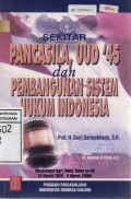 Sekitar Pancasila, UUD '45, Dan Pembangunan Sistem Hukum Indonesia